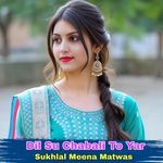 Dil Su Chabali To Yar