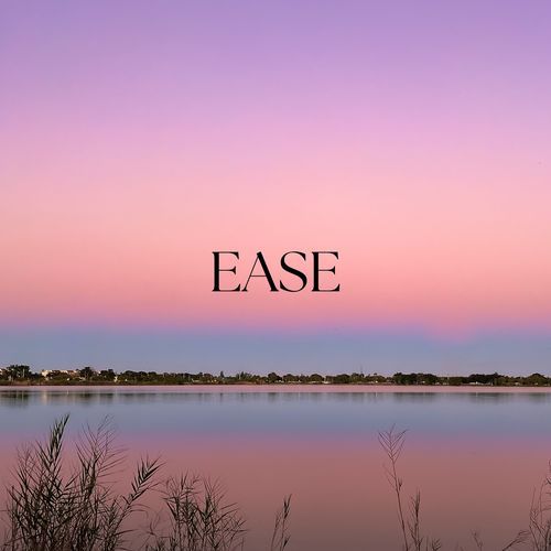 Ease