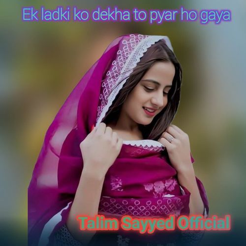 Ek ladki ko dekha to pyar ho gaya