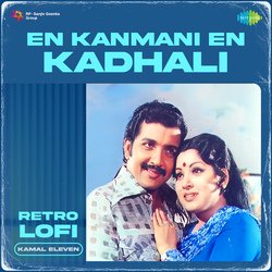 En Kanmani En Kadhali - Retro Lofi-PStbSyBbD0s