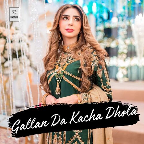 Gallan Da Kacha Dhola