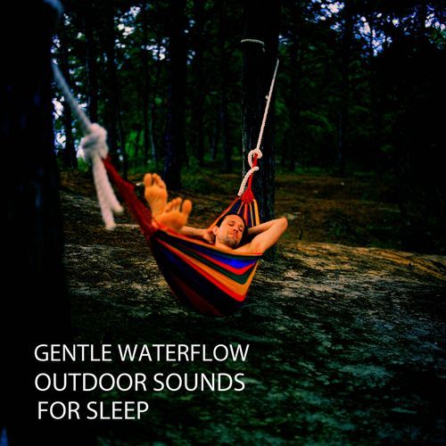 Gentle Waterflow: Outdoor Sounds For Sleep_poster_image