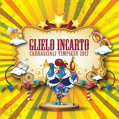 Glielo Incarto (Carrasciali Timpiesu 2017)