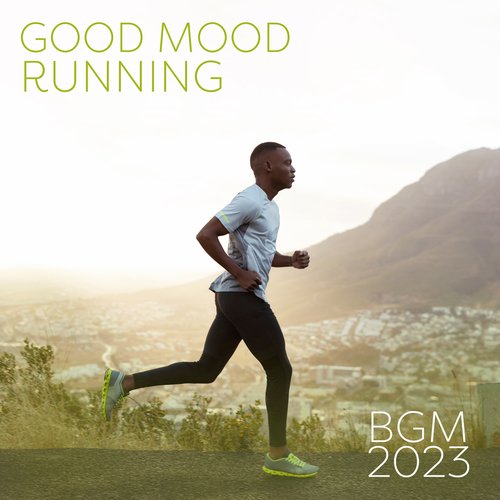 Good Mood Running BGM 2023