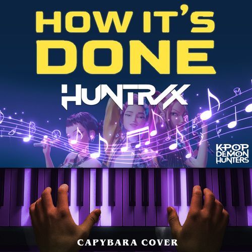 How It's Done - HUNTR/X (KPop Demon Hunter) (Piano Version)
