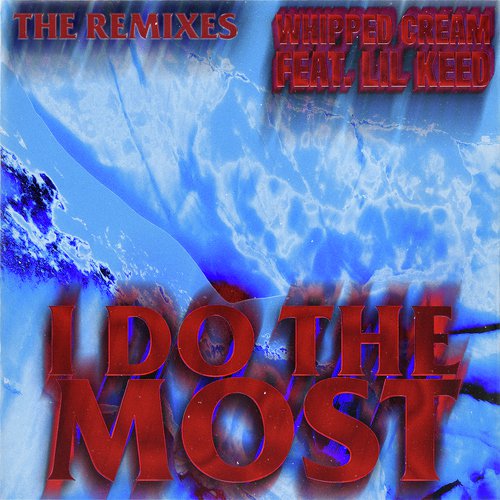 I Do The Most (feat. Lil Keed) [Pixel Terror Remix] (Pixel Terror Remix)