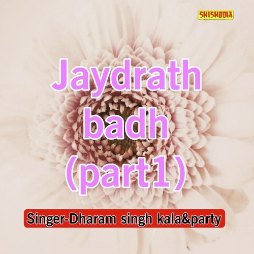 Jaydrath Badh Part-01