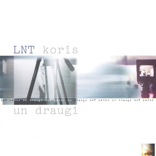 LNT koris un draugi