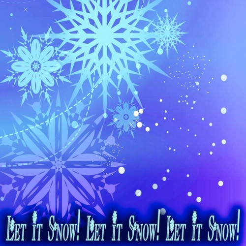 Let it Snow! Let it Snow! Let it Snow! - 50 Original Christmas Songs
