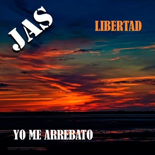 Libertad / Yo Me Arrebato
