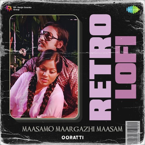 Maasamo Maargazhi Maasam - Retro Lofi