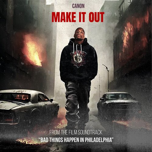 Make It Out (From &quot;Bad Things Happen In Philadelphia&quot;)_poster_image