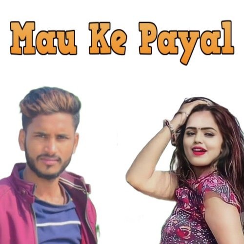 Mau Ke Payal