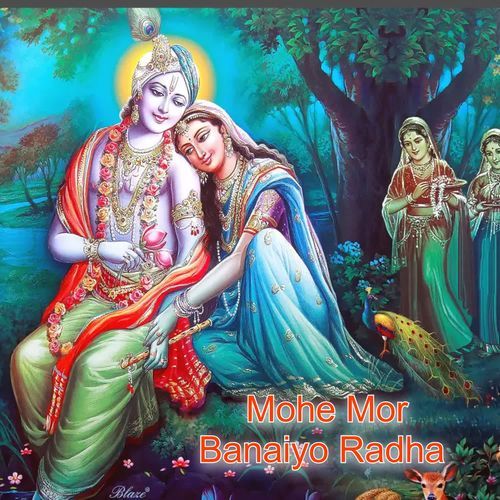 Mohe Mor Banaiyo Radha