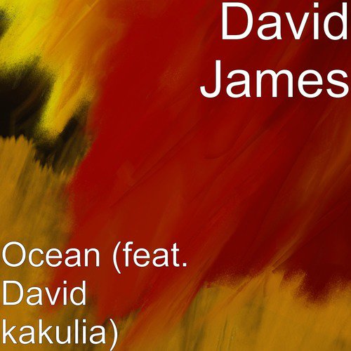 Ocean (feat. David kakulia)