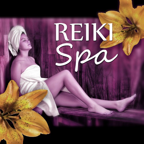 Reiki Spa – Nature Sounds, Pure Relaxation, Healing Music, Soothing Music, Massage Music Therapy, Spa Music, Calmness
