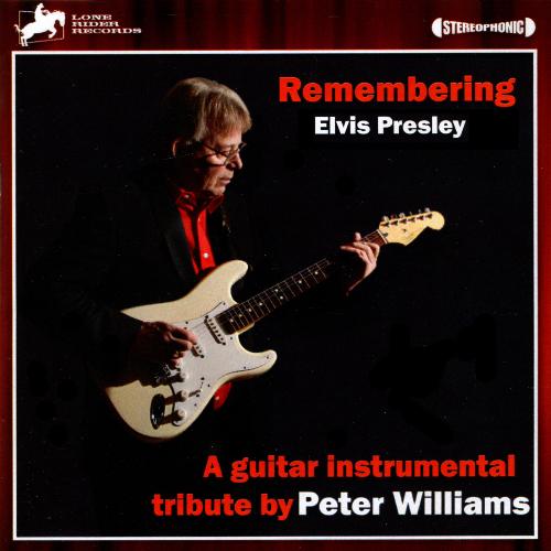 Remembering Elvis Presley: A Guitar Instrumental Tribute by Peter Williams