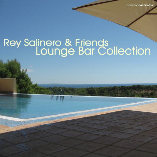 Rey Salinero & Friends: Lounge Bar Collection