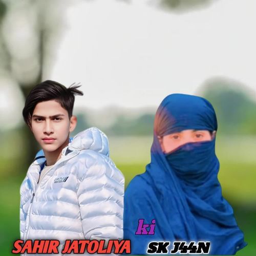 Sahir Jatoliya ki S K Jaan