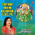Shyam Main Kurban Tere Pe