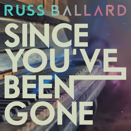 Since You've Been Gone