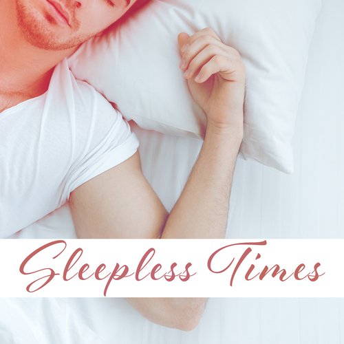 Sleepless Times – Nature Sounds for Healing Mind & Body, Deep Relaxation, Music for Sleep