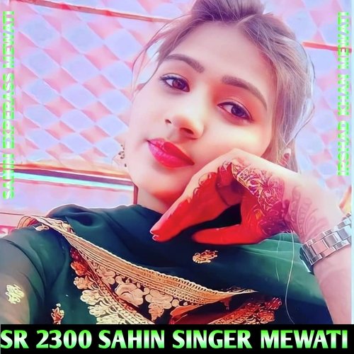 Sr 23000 Sahin Khan Mewati