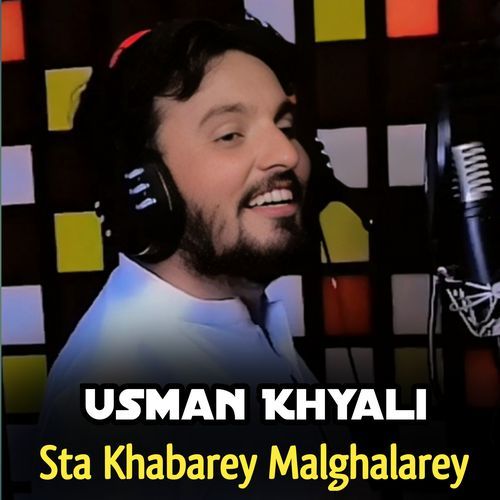 Sta Khabarey Malghalarey