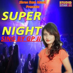 Super Night-KFtYR0IEeFY