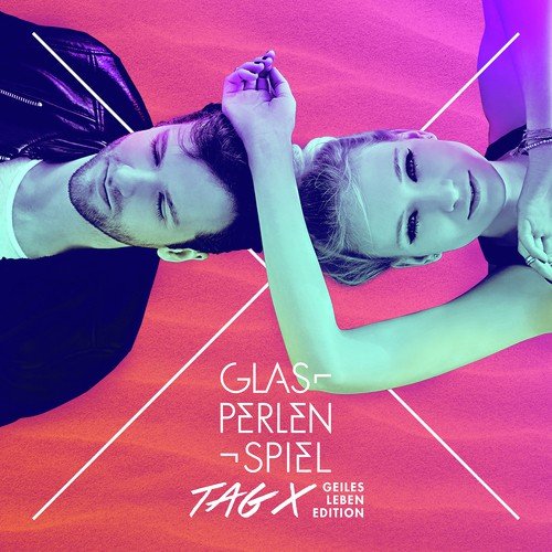 Tag X (Geiles Leben Edition)