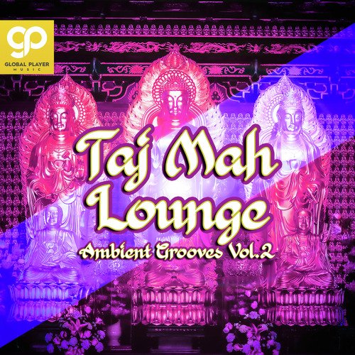Taj Mah Lounge, Ambient Grooves, Vol. 2