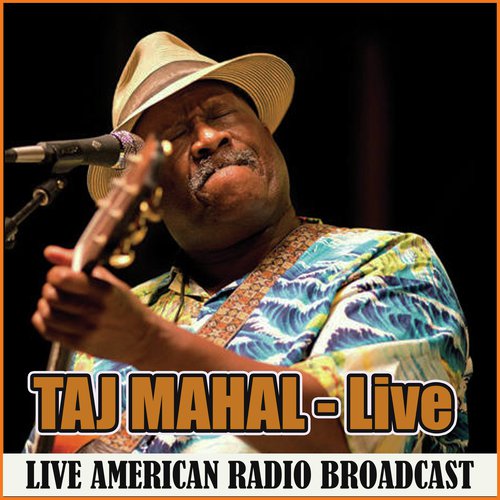 Taj Mahal - Live (Live)