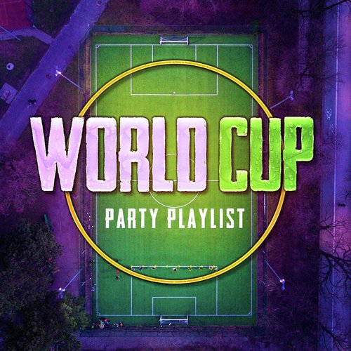 World Cup Party Playlist