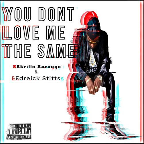 You Dont Love Me the Same cover art
