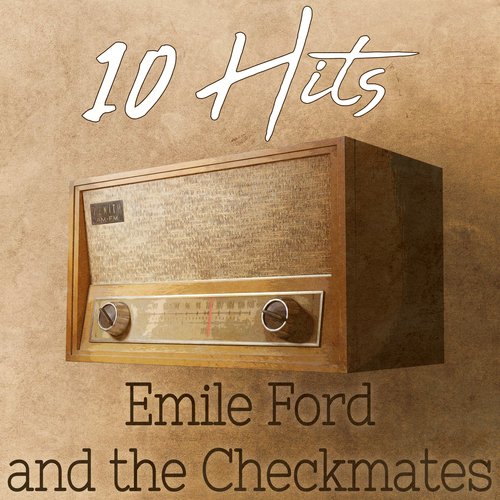 10 Hits of Emile Ford and the Checkmates
