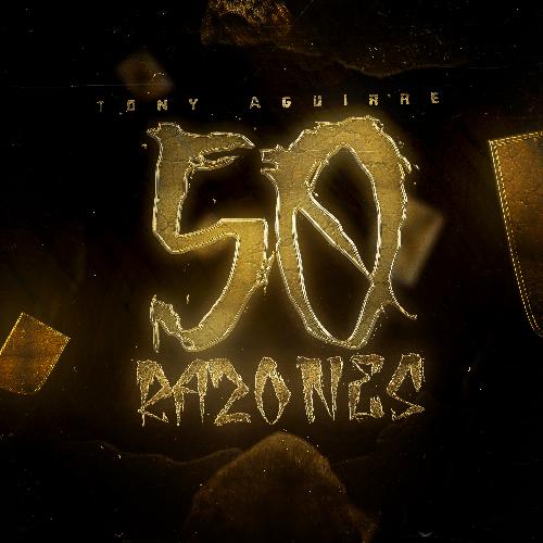 50 Razones - Tony Aguirre