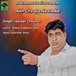 Akh Ch Paya Na Radke