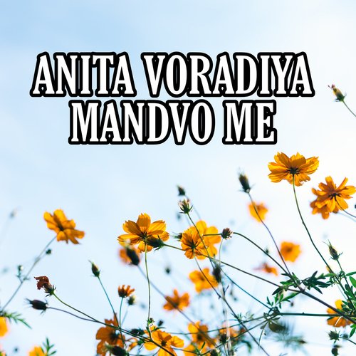 Anita Voradiya Mandvo Me