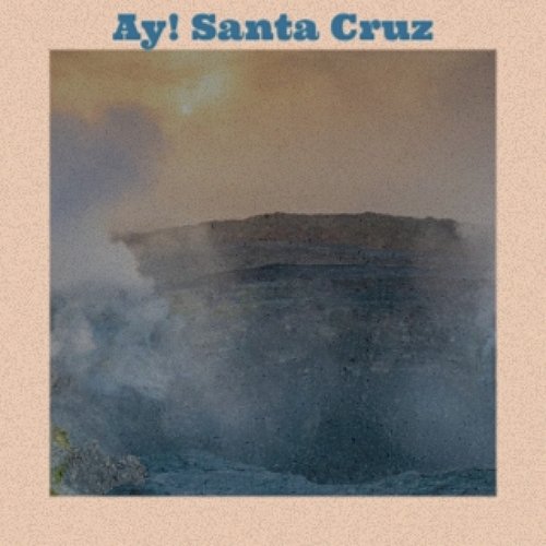 Ay! Santa Cruz