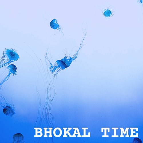 BHOKAL TIME