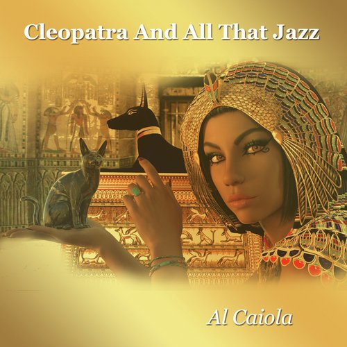 Cleopatra and All That Jazz