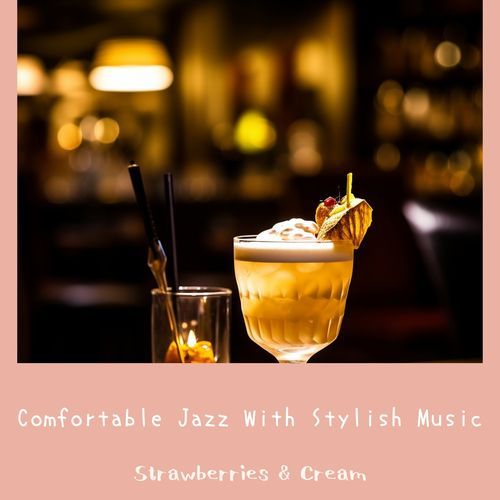 Comfortable Jazz With Stylish Music