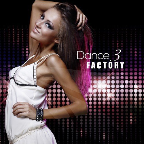 Dance Factory, Vol. 3
