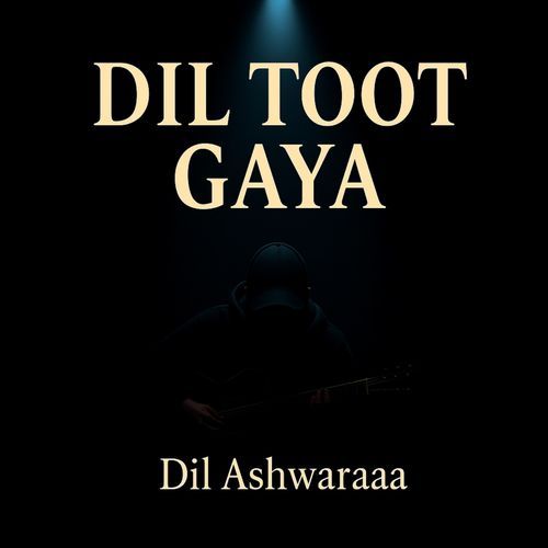 Dil Toot Gaya