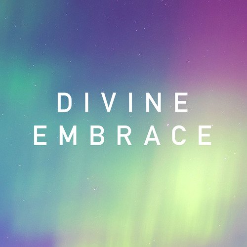 Divine Embrace