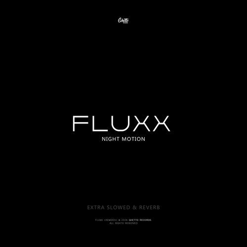 Fluxx (Extra Slowed & Reverb)