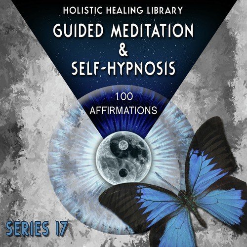 Guided Meditation and Self-Hypnosis (100 Affirmations) [Series 17]_poster_image