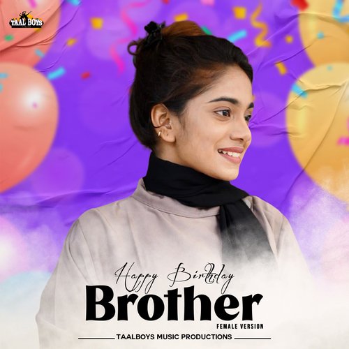 Happy Birthday Brother (Female Version)