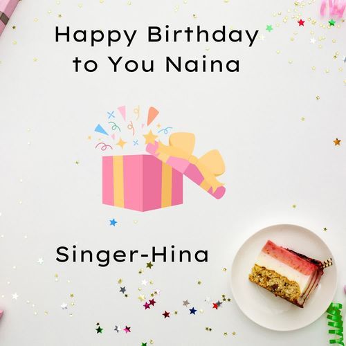 Happy Birthday To You Naina