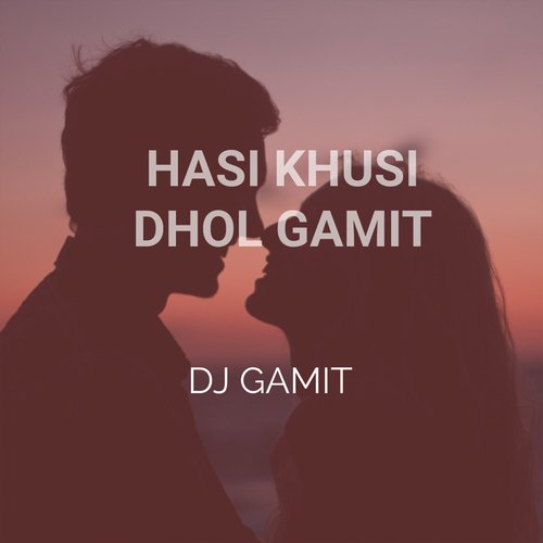 Hasi Khusi Dhol Gamit
